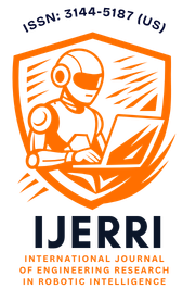 Journal Information Journal Title: International Journal of Engineering Research in Robotic Intelligence (IJERRI) Publisher: Wissira Research Lab LLC ISSN: 3144-5187 (U.S.) Starting Year: 2024 Primary Discipline: Robotics Intelligence Research Areas: Engineering Research, Artificial Intelligence, Robotics, Intelligent Systems, and Emerging Technologies Language: English